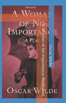 Paperback A Woman of No Importance Illustrated Book
