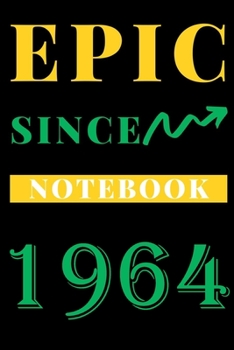 Paperback Epic Since 1964 Notebook Birthday Gift: Lined Notebook / Journal Gift, 120 Pages, 6x9, Soft Cover, Matte Finish Book
