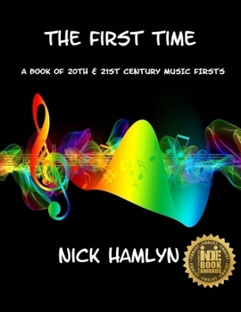 Paperback The First Time: a book of twentieth and twenty-first century music firsts Book