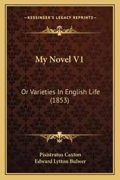 Paperback My Novel V1: Or Varieties In English Life (1853) Book