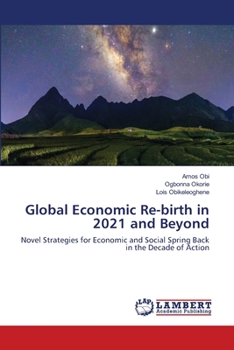 Paperback Global Economic Re-birth in 2021 and Beyond Book