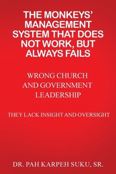Paperback The Monkeys' Management System That Does Not Work, But Always Fails Book