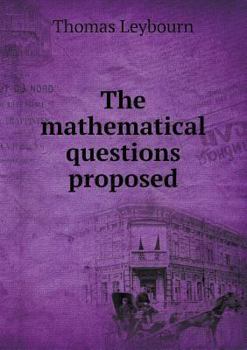 Paperback The mathematical questions proposed Book