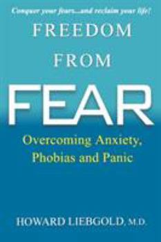 Paperback Freedom From Fear: Overcoming Anxiety, Phobias and Panic Book