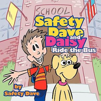 Paperback Safety Dave and Daisy Ride the Bus Book