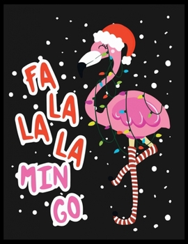 FA LA LA LA MIN GO: Pink Flamingo Notebook 100 Blank Lined Journal Pages Pink Flamingo Gift Idea For Flamingo Lovers