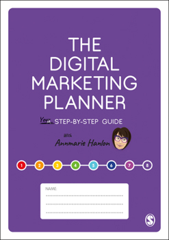 Paperback The Digital Marketing Planner: Your Step-by-Step Guide Book