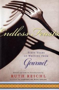 Hardcover Endless Feasts: Sixty Years of Writing from Gourmet Book