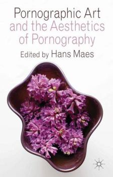 Hardcover Pornographic Art and the Aesthetics of Pornography Book
