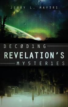 Paperback Decoding Revelation's Mysteries Book