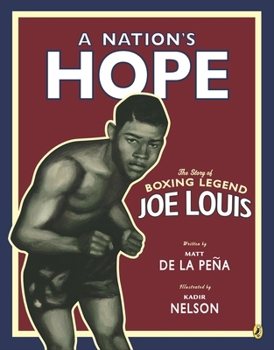 Paperback A Nation's Hope: The Story of Boxing Legend Joe Louis Book