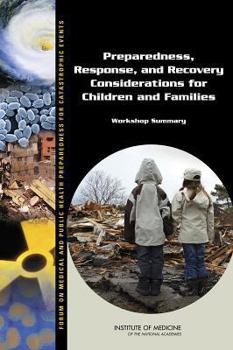 Paperback Preparedness, Response, and Recovery Considerations for Children and Families: Workshop Summary Book