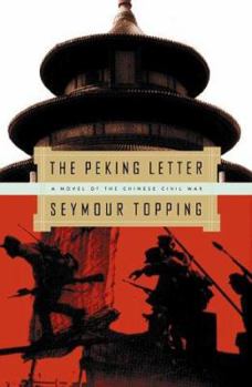 Hardcover The Peking Letter: A Novel of the Chinese Civil War Book