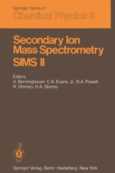 Paperback Secondary Ion Mass Spectrometry Sims II: Proceedings of the Second International Conference on Secondary Ion Mass Spectrometry (Sims II) Stanford Univ Book