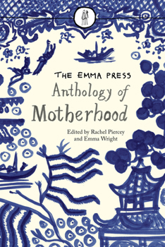 Paperback The Emma Press Anthology of Motherhood (The Emma Press Poetry Anthologies) Book