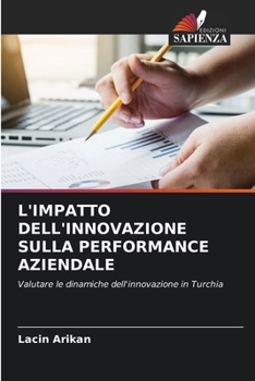 Paperback L'Impatto Dell'innovazione Sulla Performance Aziendale [Italian] Book