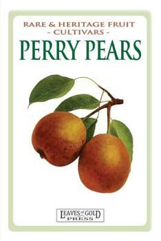 Paperback Perry Pears: Rare and Heritage Fruit Cultivars #6 Book