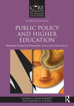 Paperback Public Policy and Higher Education: Reframing Strategies for Preparation, Access, and College Success Book
