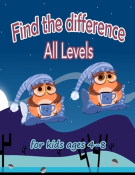 Paperback Find the Difference All Levels: The Most Entertaining and Intelligent Book. Book