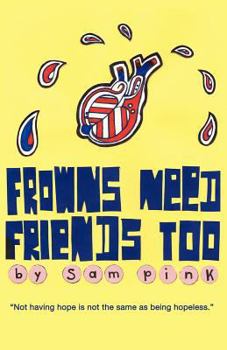 Paperback Frowns Need Friends Too Book