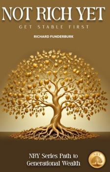Paperback Not Rich Yet (NRY): Get Stable First Book