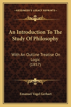 Paperback An Introduction To The Study Of Philosophy: With An Outline Treatise On Logic (1857) Book