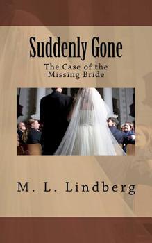 Paperback Suddenly Gone: The Case of the Missing Bride Book