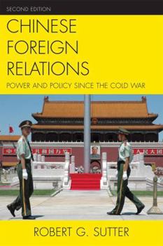 Paperback Chinese Foreign Relations: Power and Policy since the Cold War (Asia in World Politics) Book