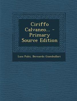 Paperback Ciriffo Calvaneo... - Primary Source Edition [Italian] Book