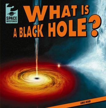 What Is a Black Hole? - Book  of the Space Mysteries