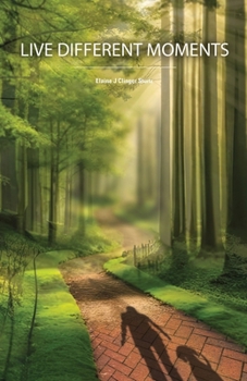 Paperback Live Different Moments: Finding Contentment and Peace after Change and Loss Book