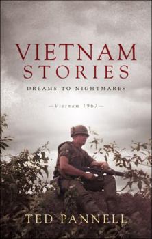 Paperback Vietnam Stories: Dreams to Nightmares: Vietnam 1967 Book