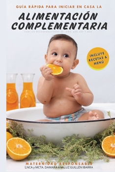 Paperback Guía rápida para iniciar en casa la Alimentación Complementaria [Spanish] Book