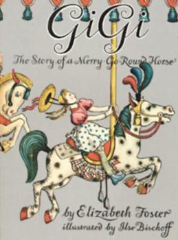 Paperback Gigi: The Story of a Merry-Go-Round Horse Book