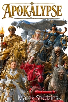 Die Apokalypse pur: Sieben apokalyptischen Reiter der Kriege (1914–1945) (German Edition)