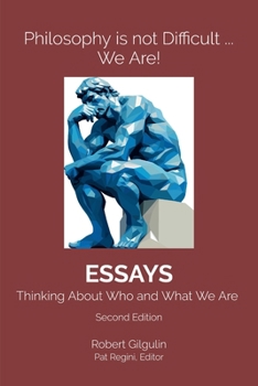 Paperback Philosophy is not Difficult ... We Are!: Thinking About Who and What We Are Book