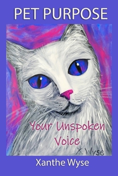 Paperback Pet Purpose: Your Unspoken Voice Book