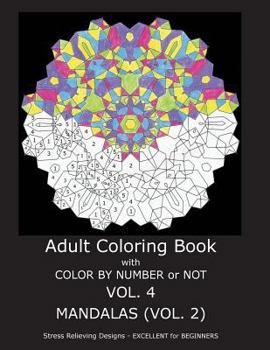 Paperback Adult Coloring Book With Color By Number OR Not - Mandalas VOL. 2 Book