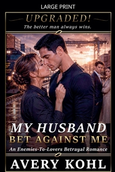 My Husband Bet Against Me (Upgraded!)