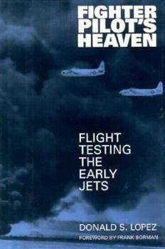 Hardcover Fighter Pilot's Heaven: Flight Testing the Early Jets Book