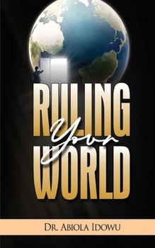 Paperback Ruling Your World Book