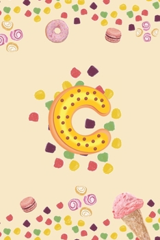 C: Monogram Initial C Notebook Pretty Sweet Doughnut Snack & Candy Blank Lined Paper Journal Gift for Girls and Boys