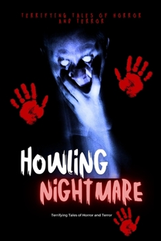 Paperback Howling Nightmares: Terrifying Tales of Horror and Terror Book