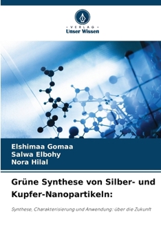 Paperback Grüne Synthese von Silber- und Kupfer-Nanopartikeln [German] Book