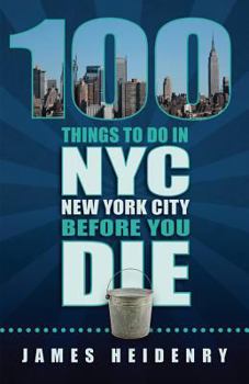 Paperback 100 Things to Do in New York City Before You Die Book