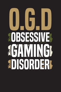 OGD Obsessive Gaming Disorder: Daily Undated Journal and Diary for 90 Days (Daily Journal)
