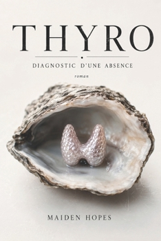 Paperback Thyro: Diagnostic d'une absence [French] Book