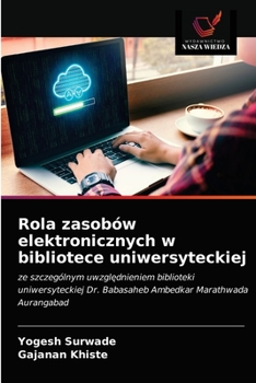 Paperback Rola zasobów elektronicznych w bibliotece uniwersyteckiej [Polish] Book