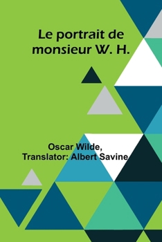 Le portrait de monsieur W. H. (French Edition)