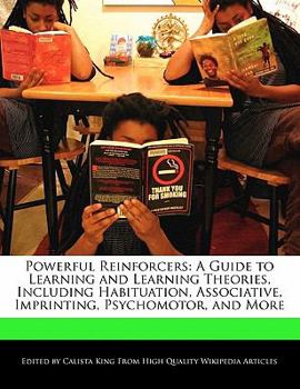 Paperback Powerful Reinforcers: A Guide to Learning and Learning Theories, Including Habituation, Associative, Imprinting, Psychomotor, and More Book